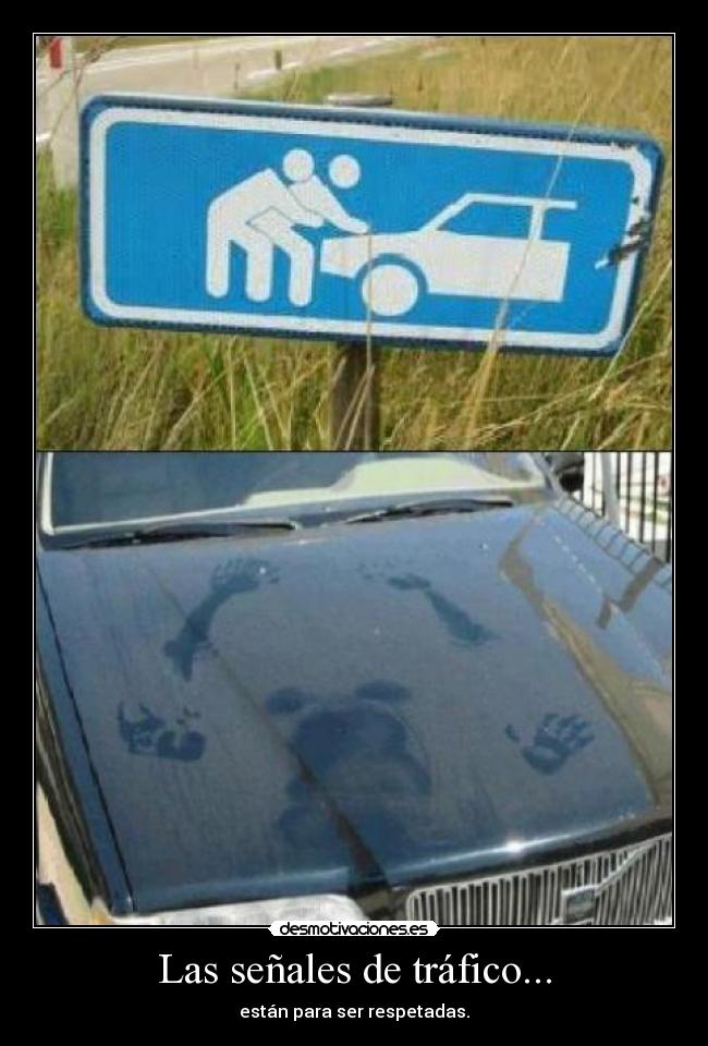 Las señales de tráfico... -
