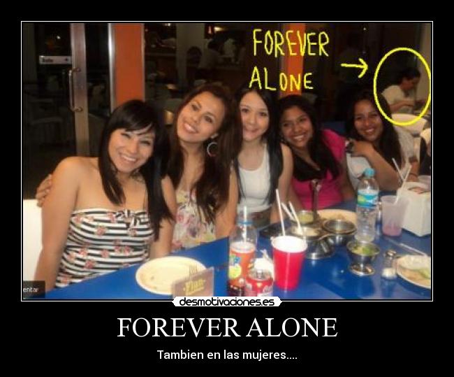 FOREVER ALONE - 
