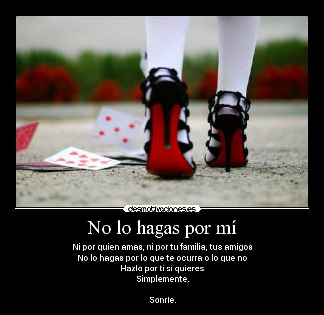 No lo hagas por mí -
