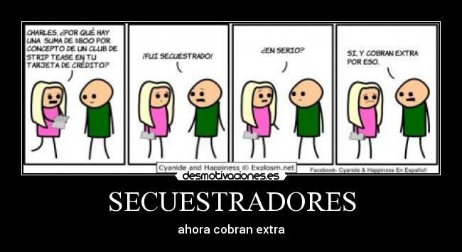 SECUESTRADORES - ahora cobran extra