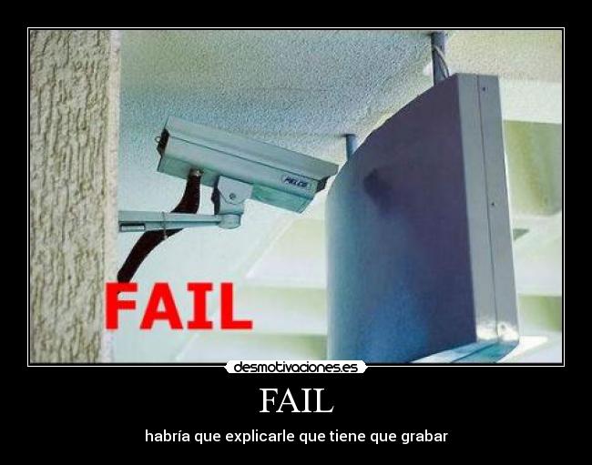 FAIL - habría que explicarle que tiene que grabar