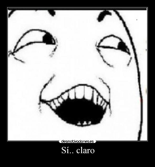 Sí.. claro - 