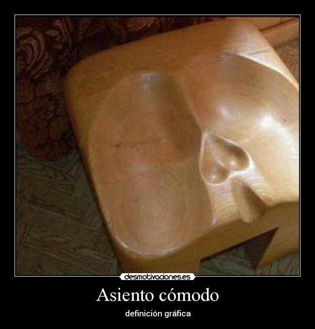 carteles asiento comodo desmotivaciones