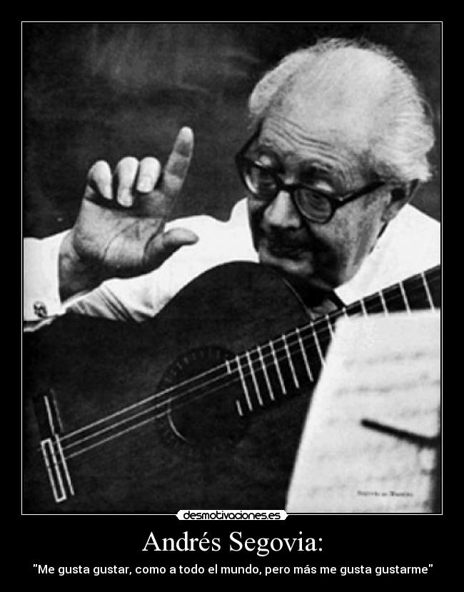 Andrés Segovia: -