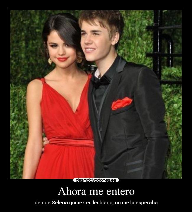 Ahora me entero - de que Selena gomez es lesbiana, no me lo esperaba