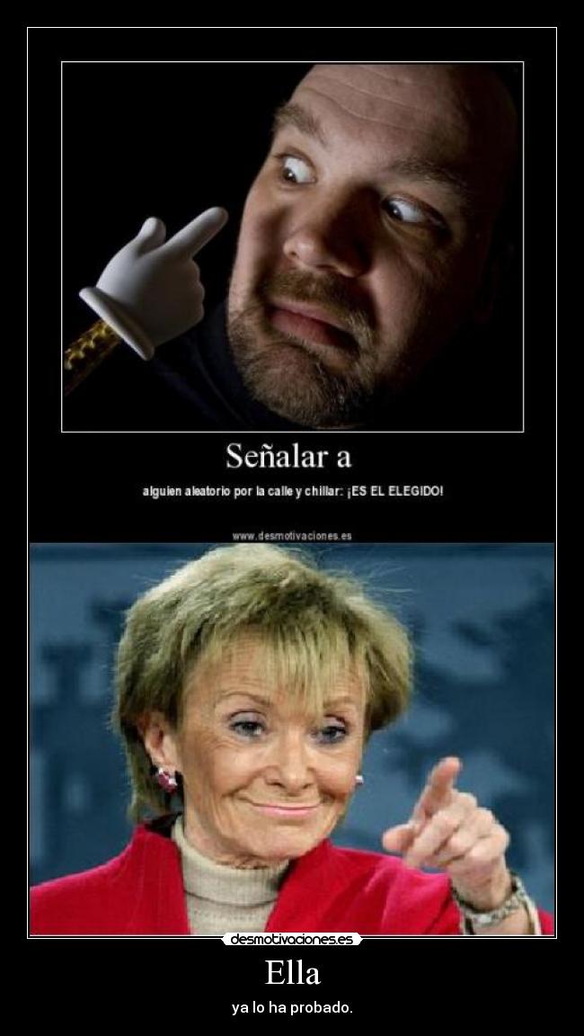 Ella - ya lo ha probado.