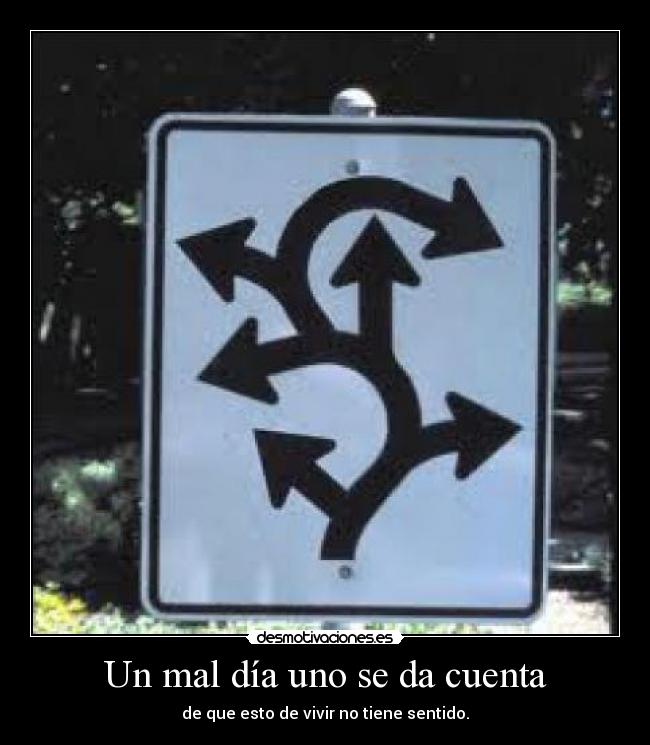 Un mal día uno se da cuenta - 