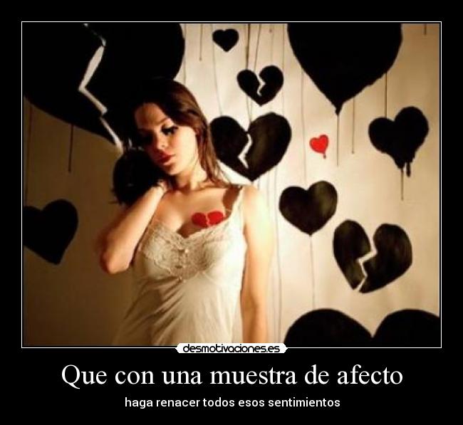 Que con una muestra de afecto - 