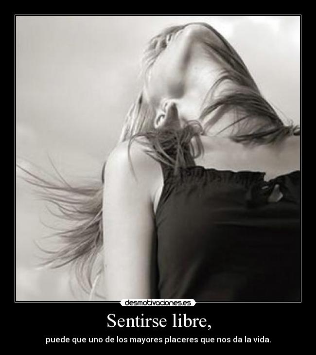 carteles sentirse libre desmotivaciones