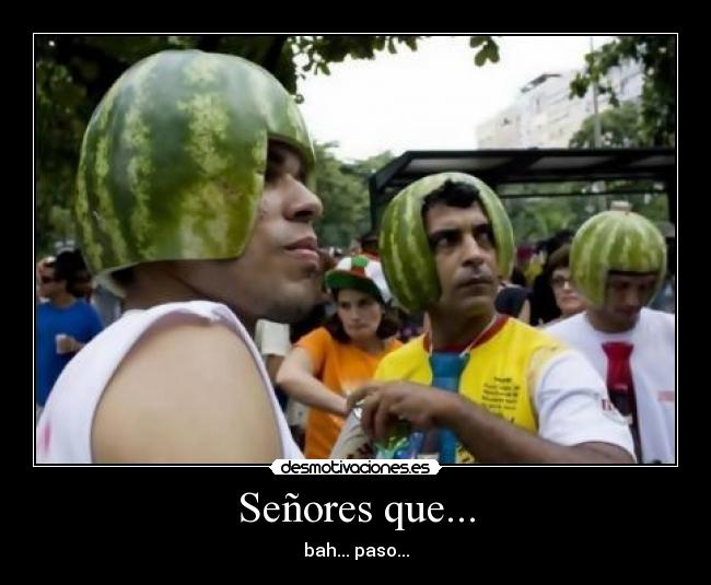 Señores que... - 