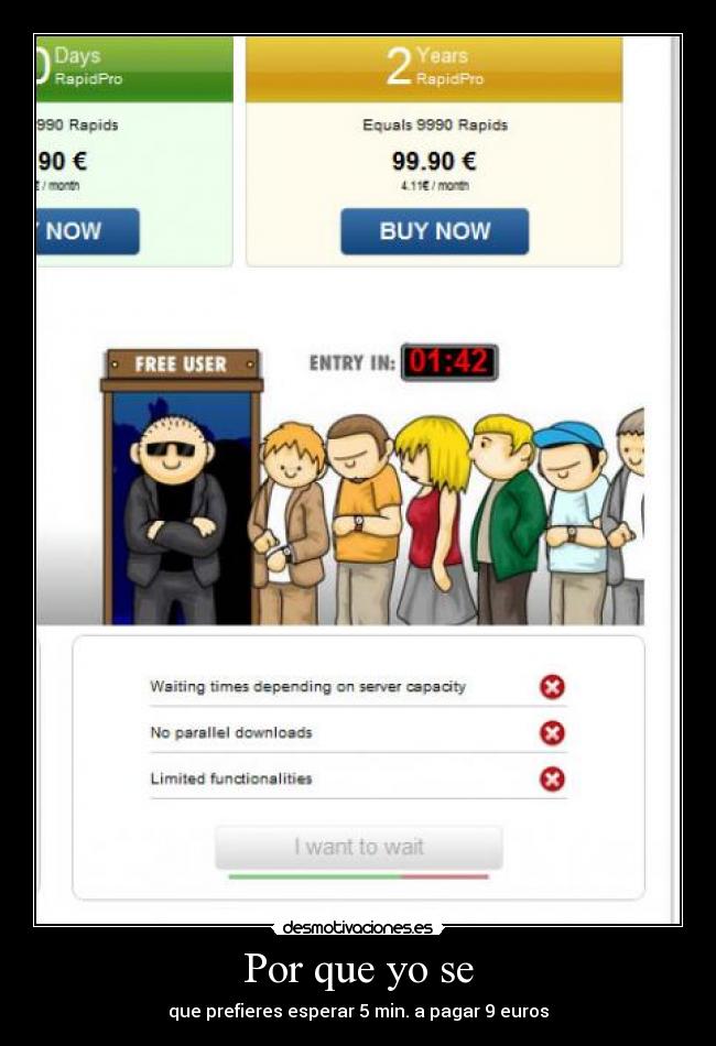 Por que yo se - que prefieres esperar 5 min. a pagar 9 euros