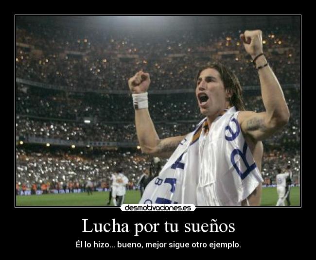 Lucha por tu sueños -