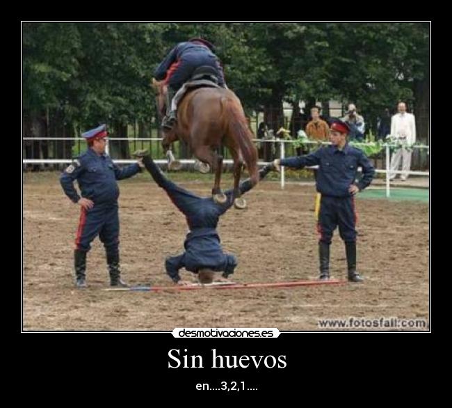 Sin huevos - en....3,2,1....