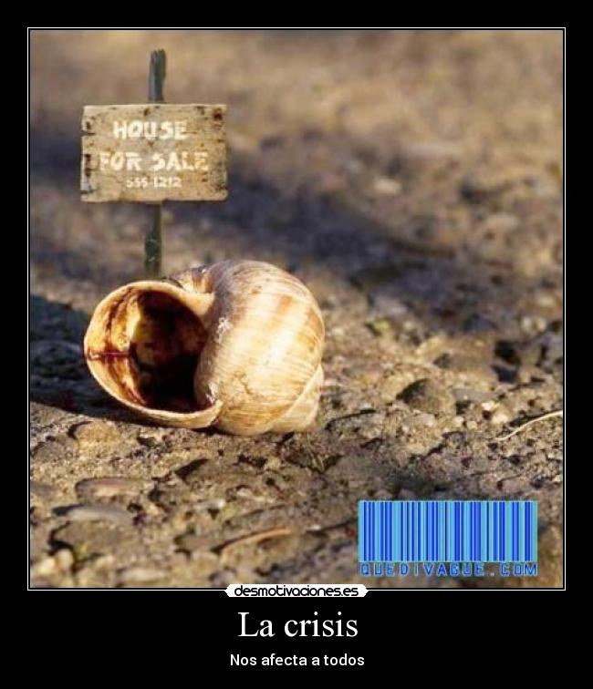La crisis - Nos afecta a todos