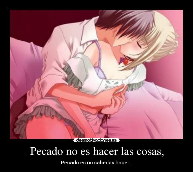 Pecado no es hacer las cosas, - 