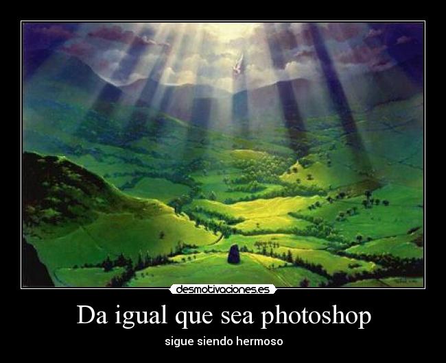 Da igual que sea photoshop - sigue siendo hermoso