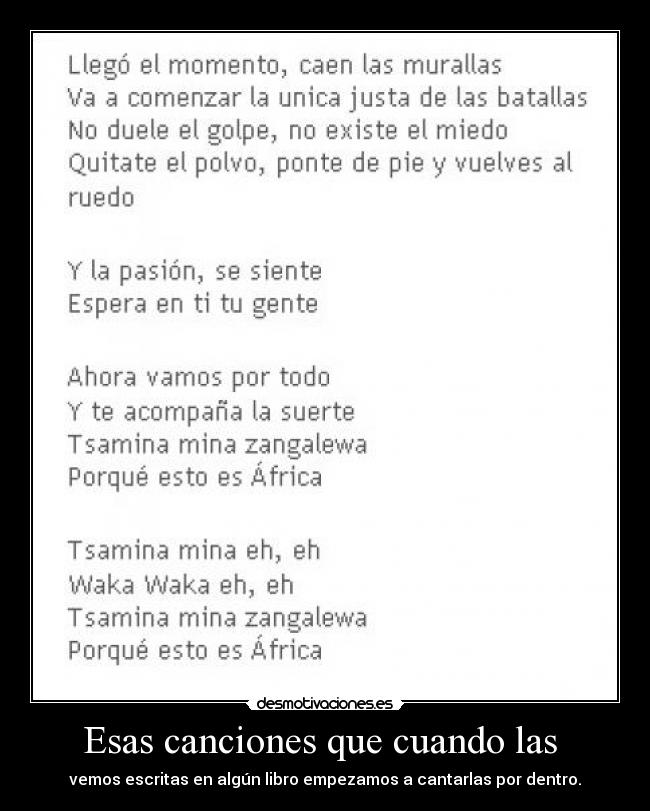 Esas canciones que cuando las - vemos escritas en algún libro empezamos a cantarlas por dentro.