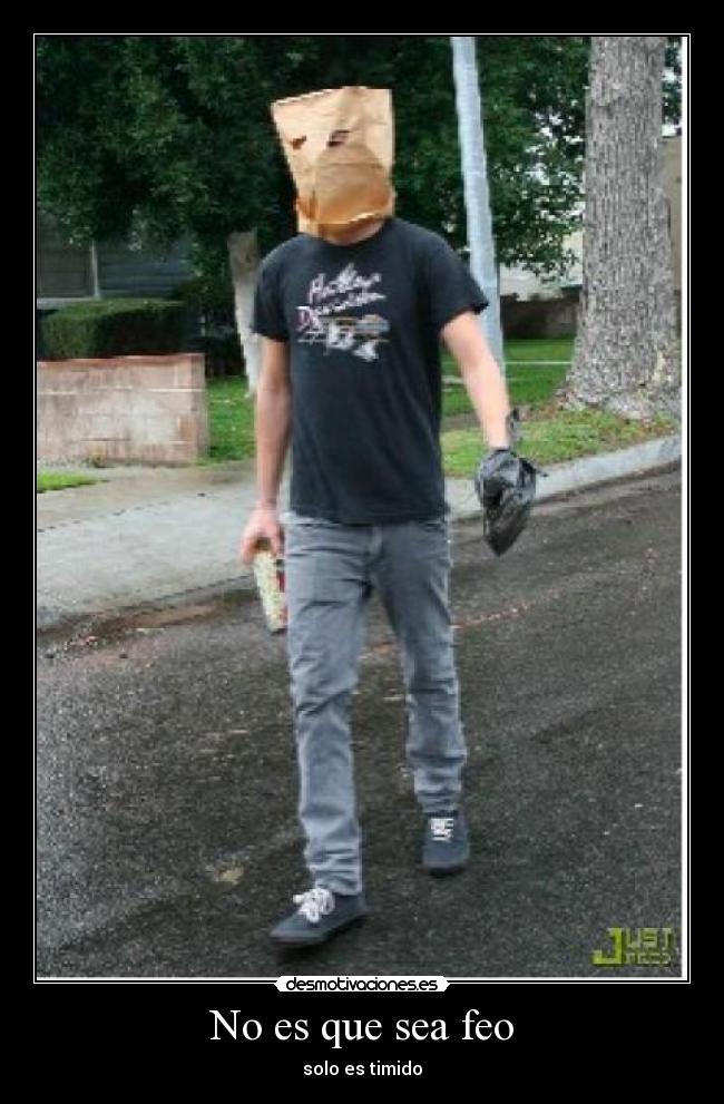 No es que sea feo -