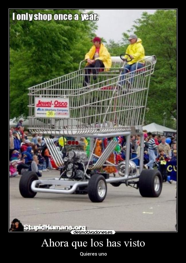 Ahora que los has visto - Quieres uno