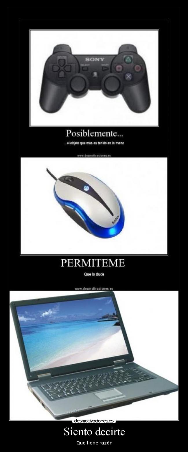 Siento decirte - Que tiene razón