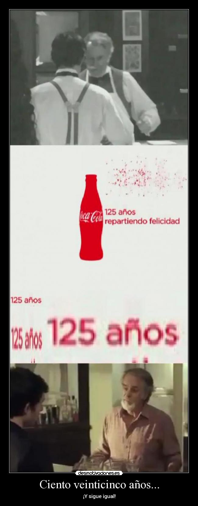 carteles ciento veinticinco anos cocacola viejo jacob jacos bar desmotivaciones