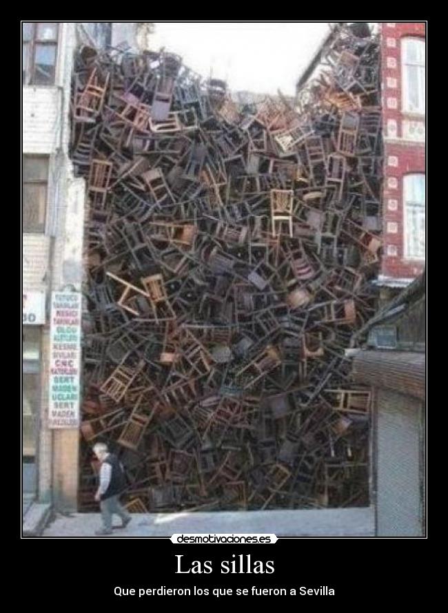 Las sillas - Que perdieron los que se fueron a Sevilla
