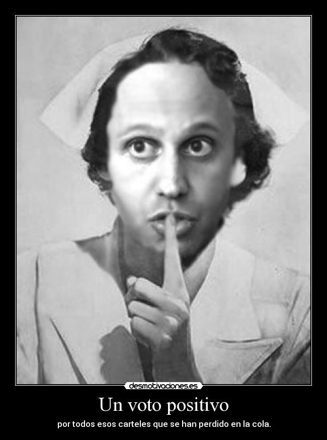 Un voto positivo - por todos esos carteles que se han perdido en la cola.