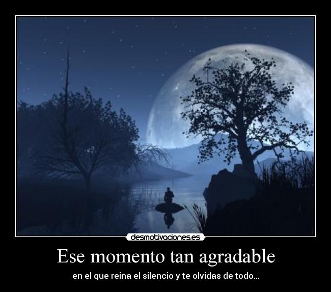 Ese momento tan agradable -