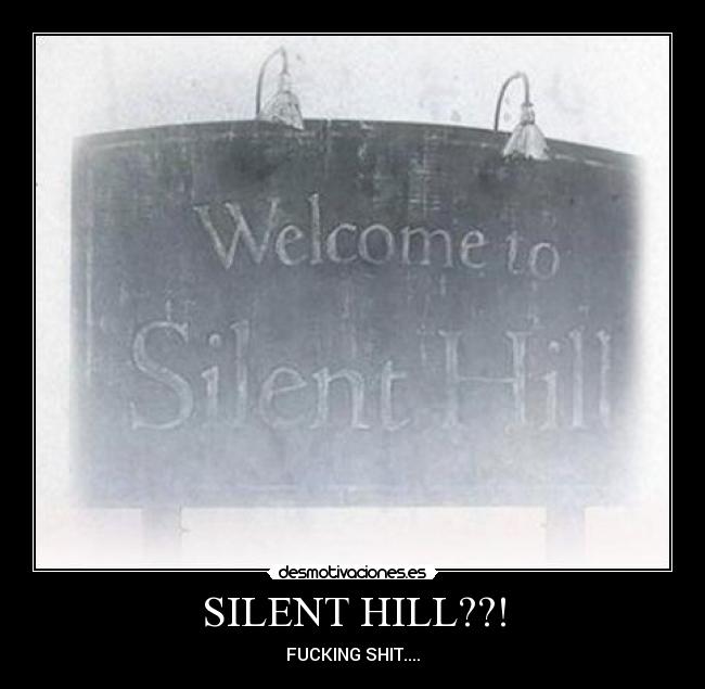 carteles silent hill desmotivaciones