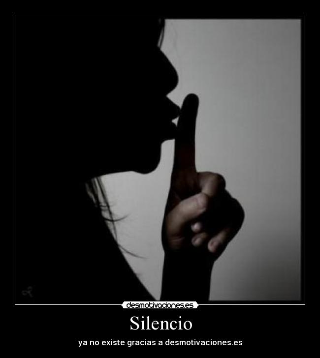 carteles silencio silencio desmotivaciones