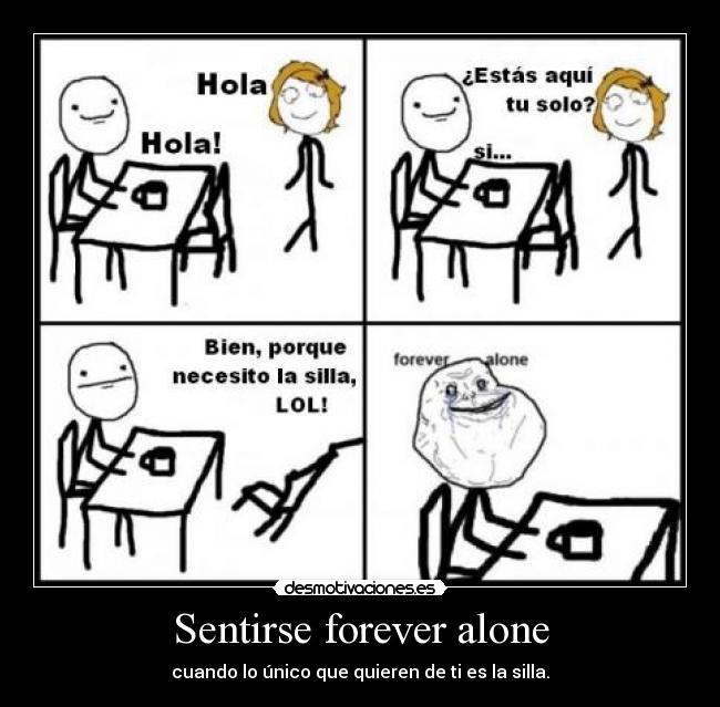 Sentirse forever alone -