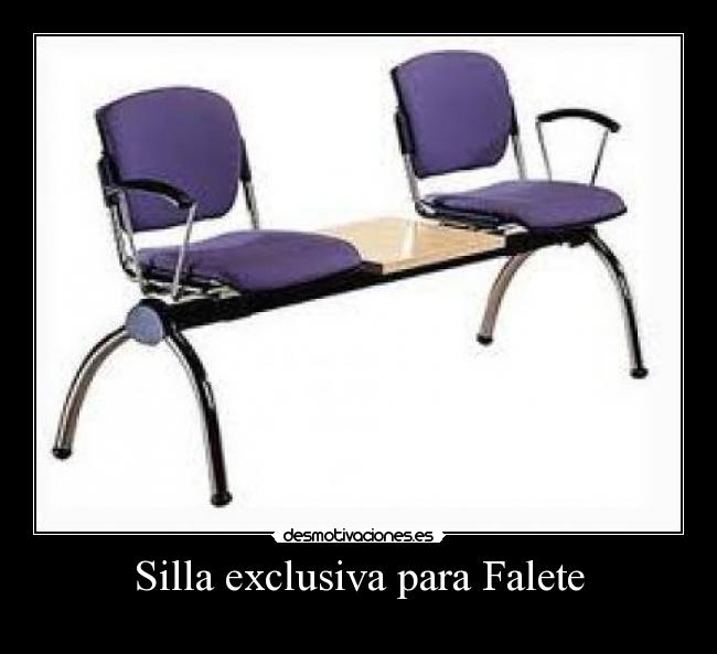 Silla exclusiva para Falete -