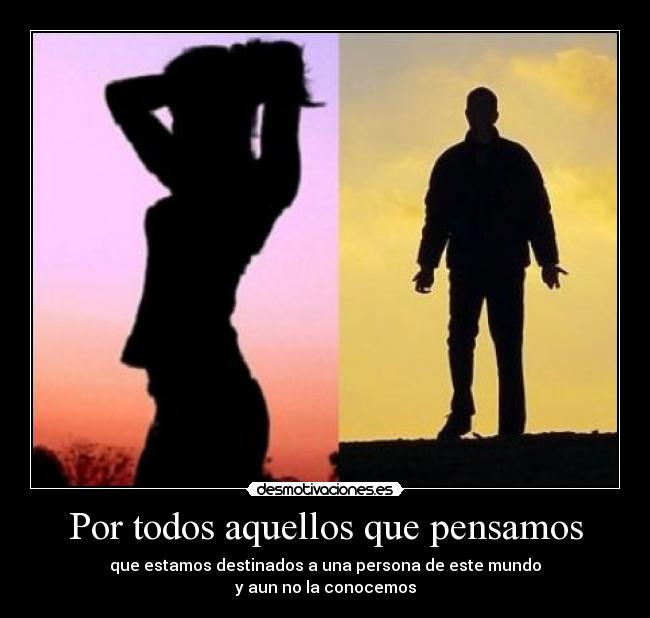 Por todos aquellos que pensamos -