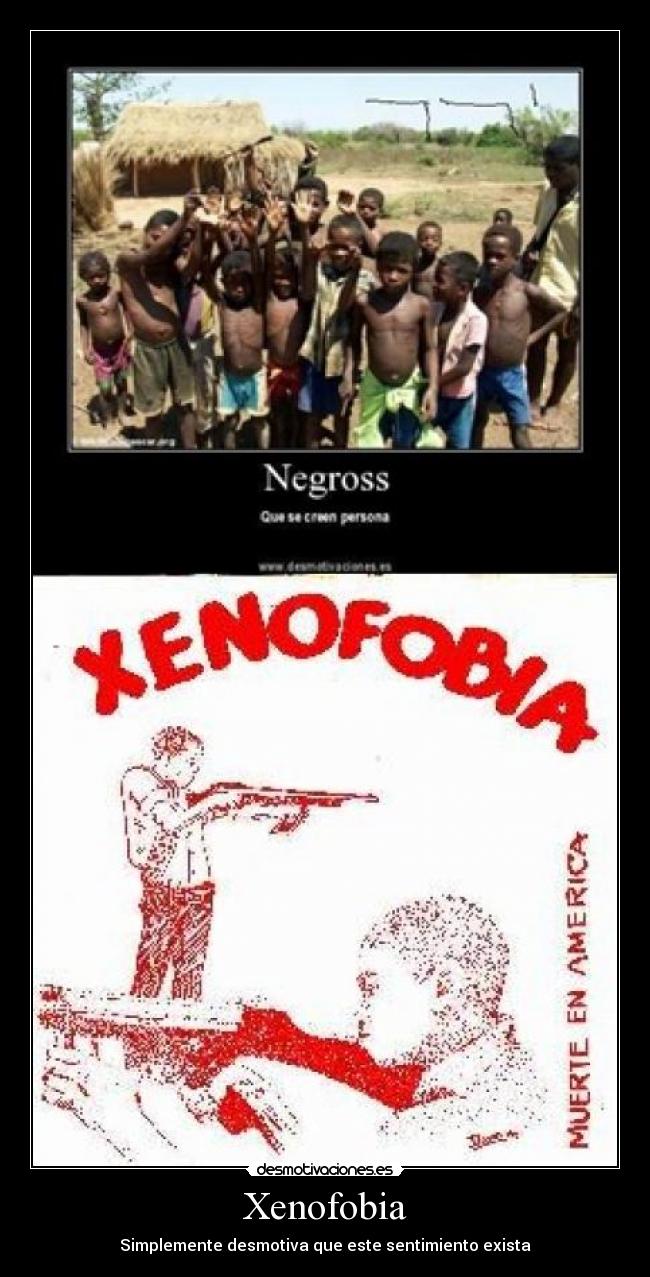 carteles xenofobia desmotivation desmotivaciones