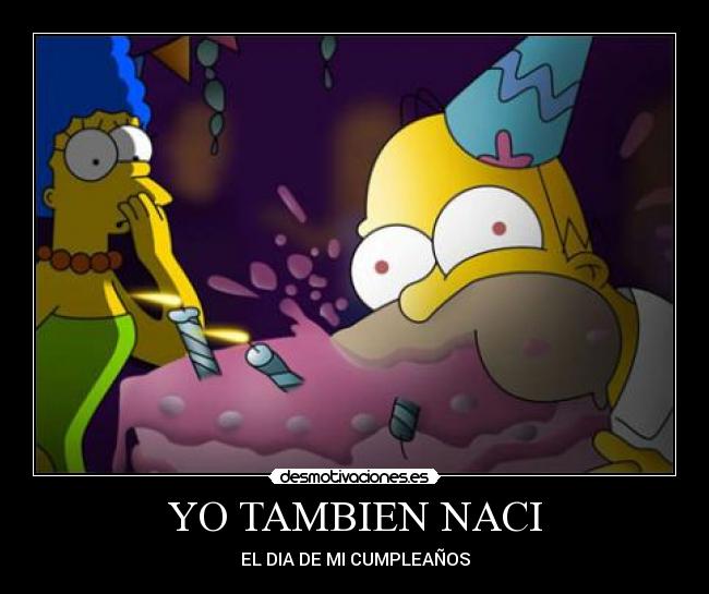 YO TAMBIEN NACI - EL DIA DE MI CUMPLEAÑOS