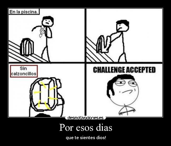 carteles challenge accepted piscina sin calzoncillos dios desmotivaciones