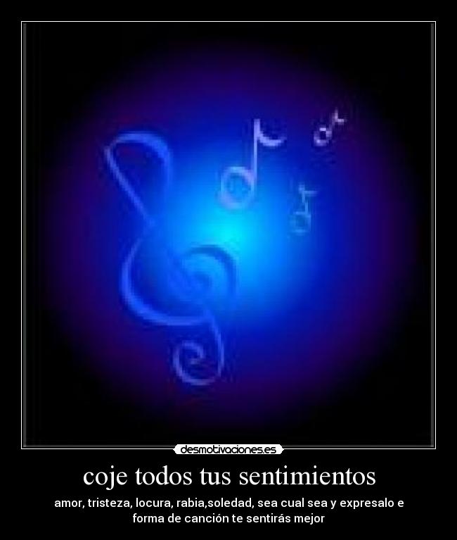 coje todos tus sentimientos - 