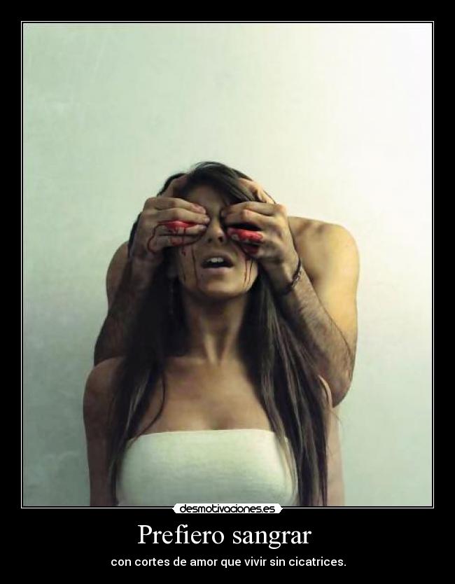 Prefiero sangrar  - 