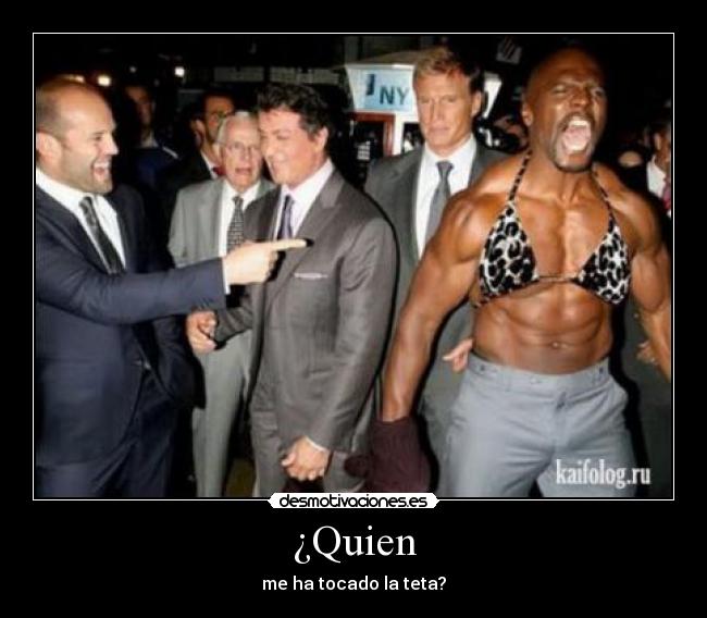 ¿Quien - me ha tocado la teta?