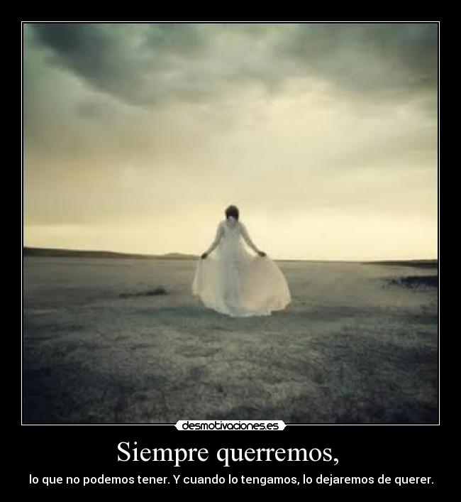 Siempre querremos, -
