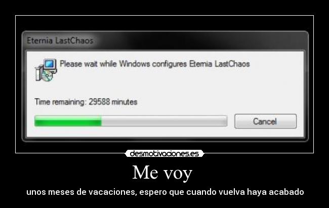 Me voy  - unos meses de vacaciones, espero que cuando vuelva haya acabado