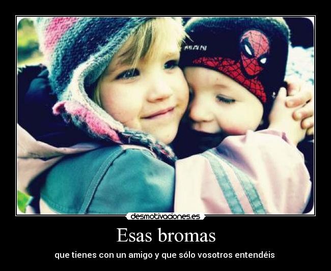 Esas bromas - 