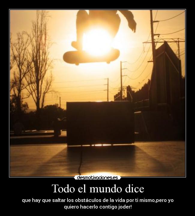 Todo el mundo dice -