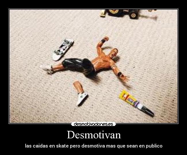 Desmotivan - las caidas en skate pero desmotiva mas que sean en publico