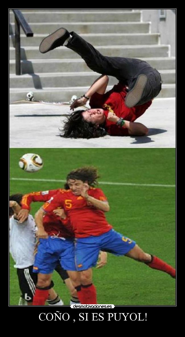 COÑO , SI ES PUYOL! -
