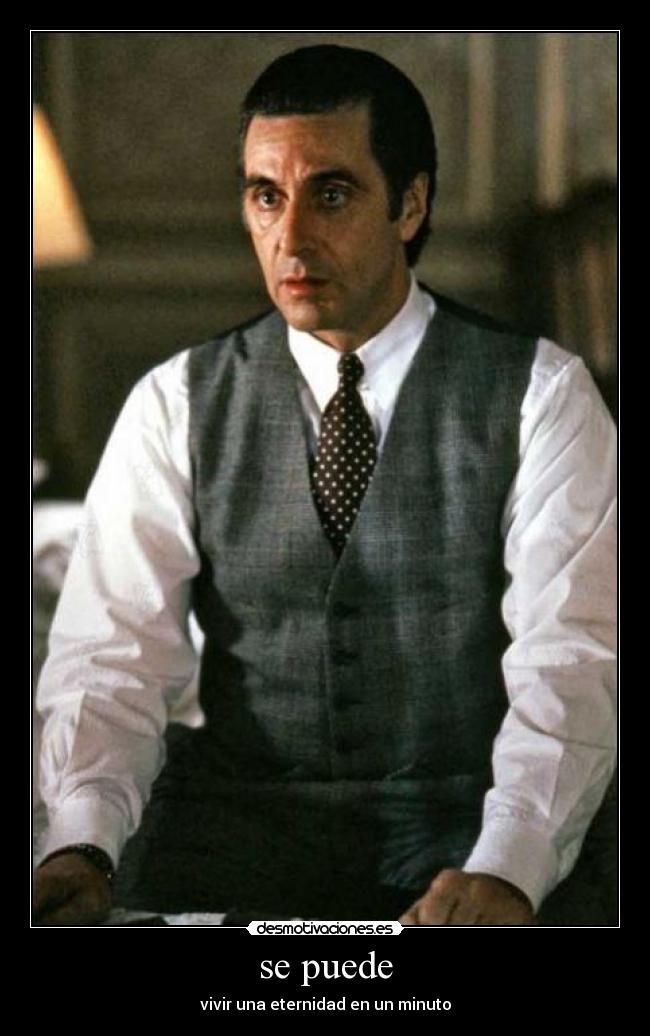 se puede - vivir una eternidad en un minuto