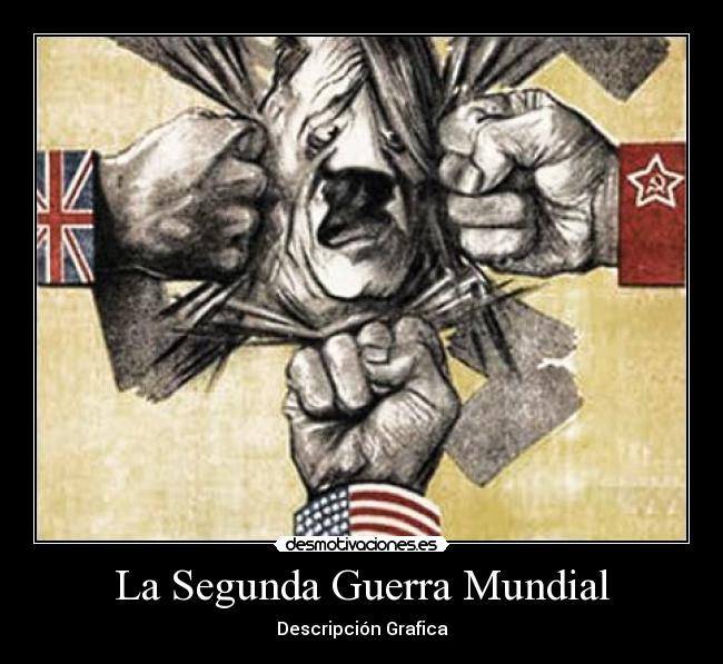 La Segunda Guerra Mundial - 