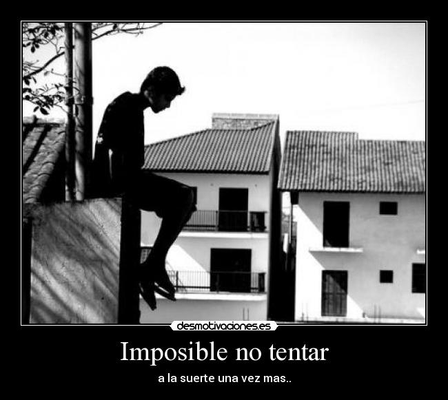 Imposible no tentar - 