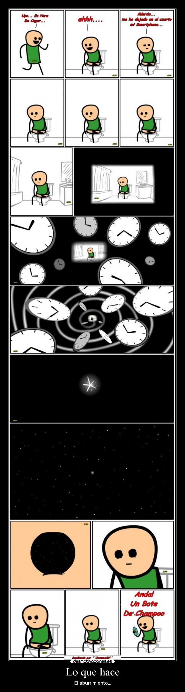 Lo que hace - El aburrimiento...