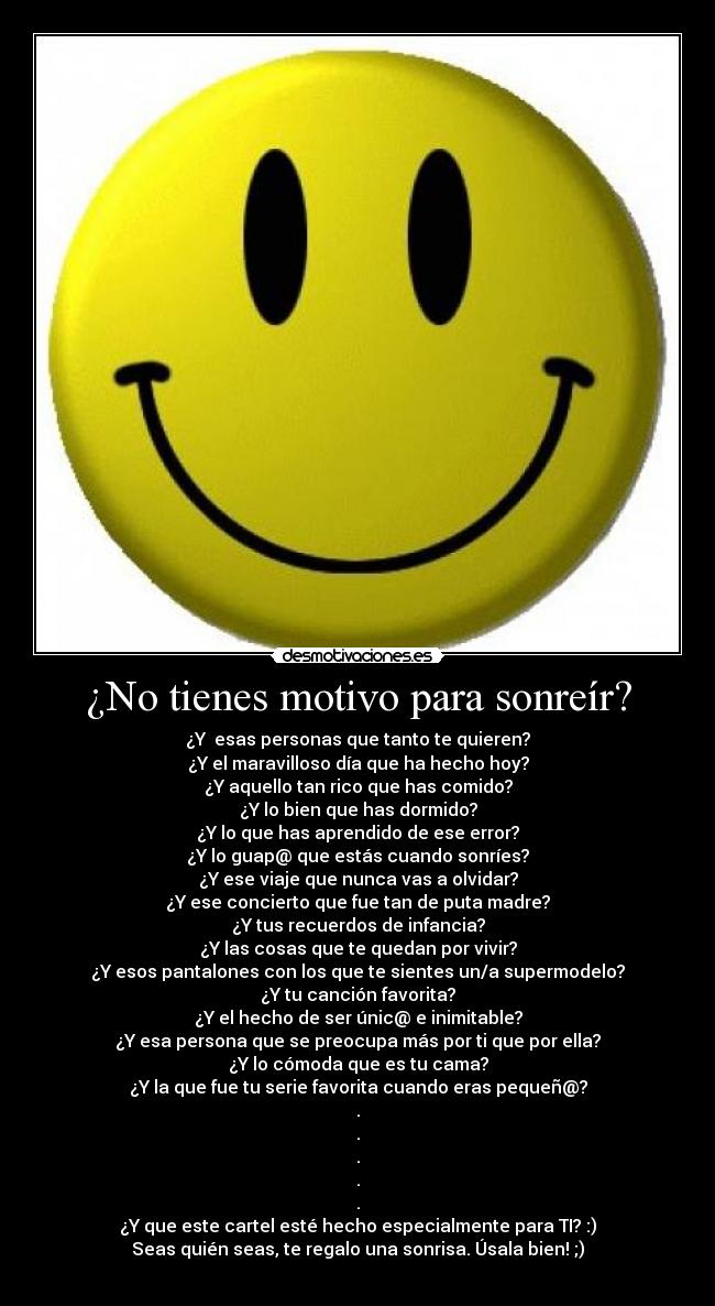 ¿No tienes motivo para sonreír? - 